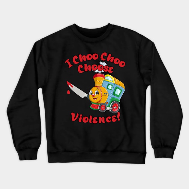 I Choo Choo Choose! Crewneck Sweatshirt by Spatski